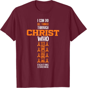 I Can Do All Things Through Christ Fighting Leukemia Warrior T-Shirt - T-Shirt | Maroon