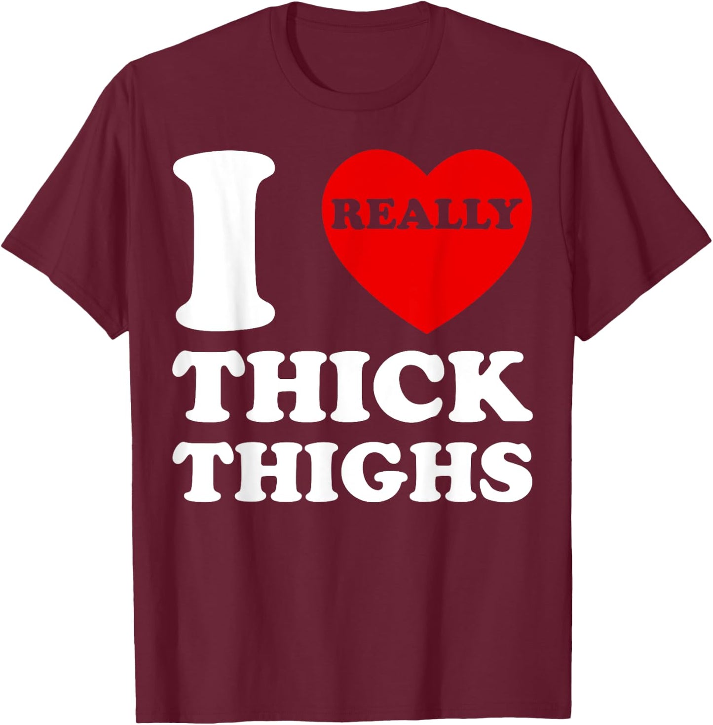 Retro I Love Thick Thighs I Heart Thick Thighs Women T-Shirt - T-Shirt | Maroon