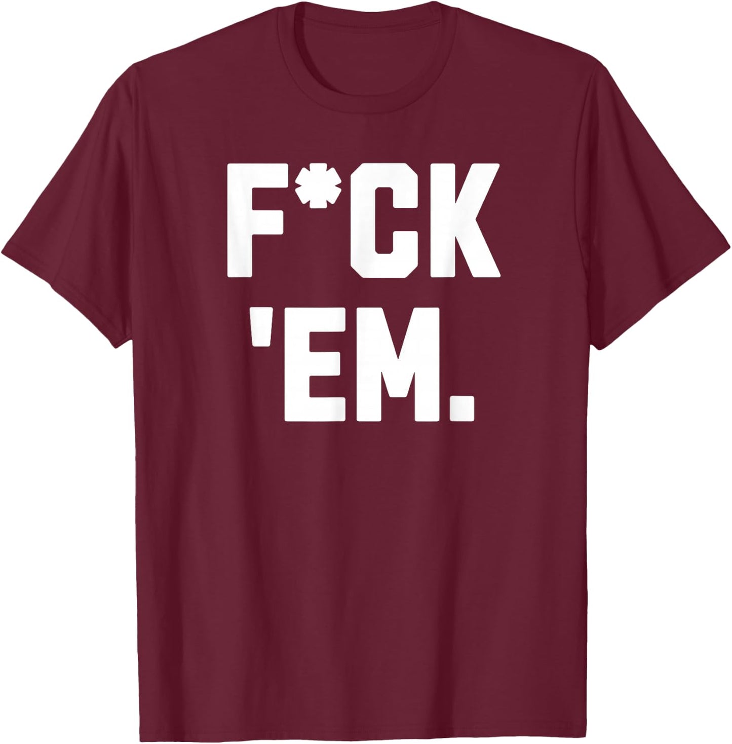 Duran Fuck'Em Women -Adults Red Small Classic Fit Modern Classic Letter Print T-Shirt - T-Shirt | Maroon