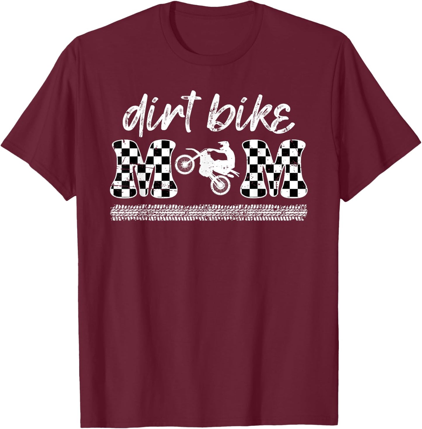 Dirt Bike Mom Of A Dirt Biker Mom Dirt Bike Mother T-Shirt - T-Shirt | Maroon