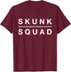 Funny Skunk Squad T-Shirt - T-Shirt | Maroon