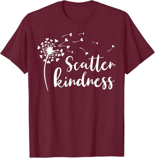 Dandelion Scatter Kindness & Be Kind Matching Family Gifts T-Shirt - T-Shirt | Maroon
