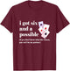 I Got Six And A Possible You Can't Be My Partner Gambling T-Shirt - T-Shirt | Maroon