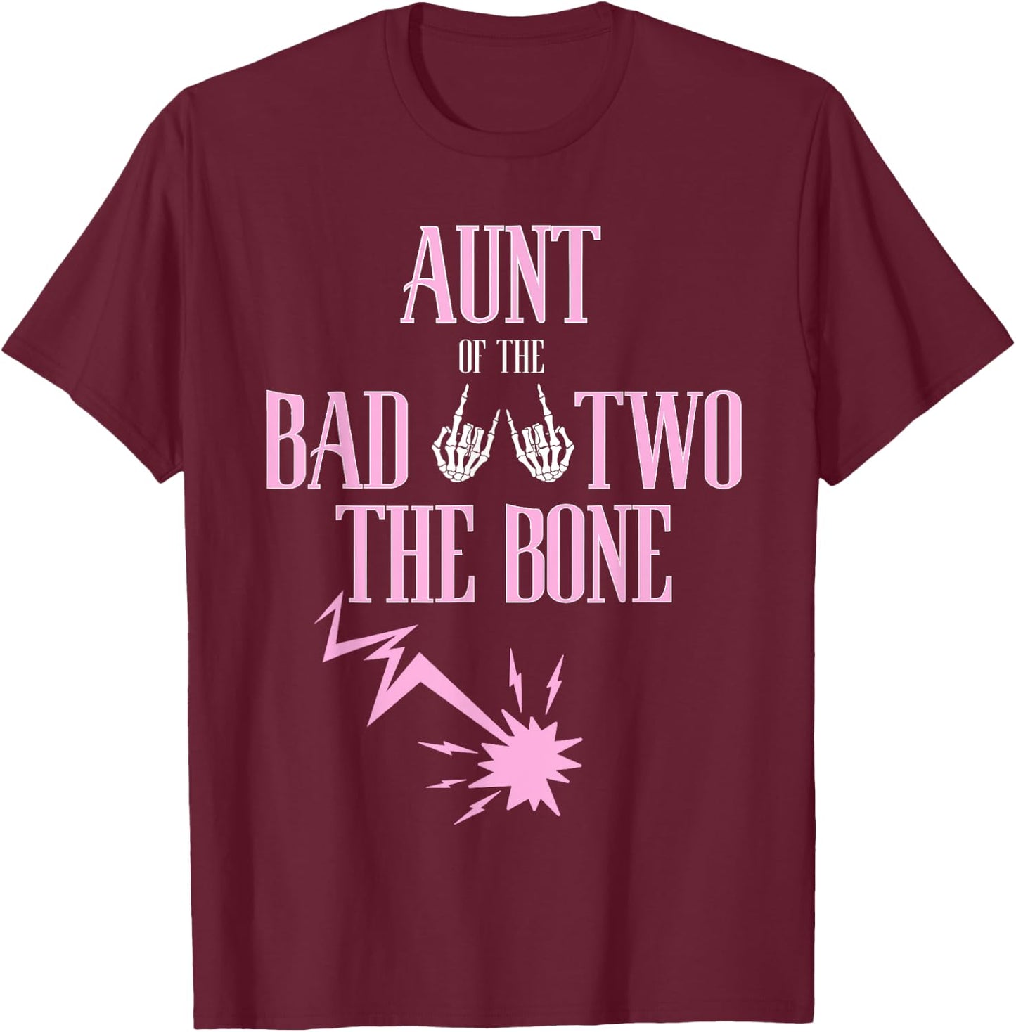 Aunt of the Bad Two The Bone Rock-and-Roll 2nd Birthday T-Shirt - T-Shirt | Maroon