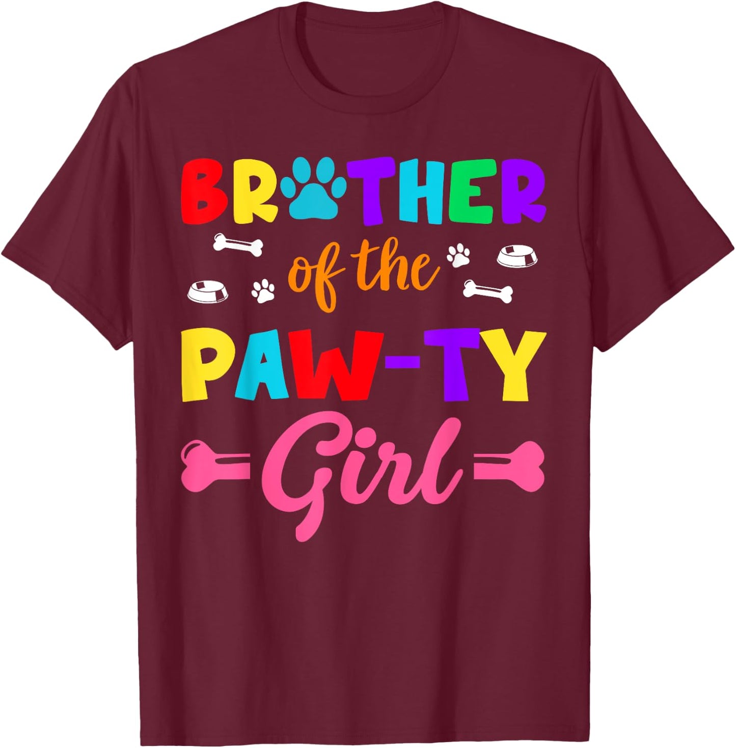 Brother Of The Paw-ty Girl Dog Family Matching Party T-Shirt - T-Shirt | Maroon
