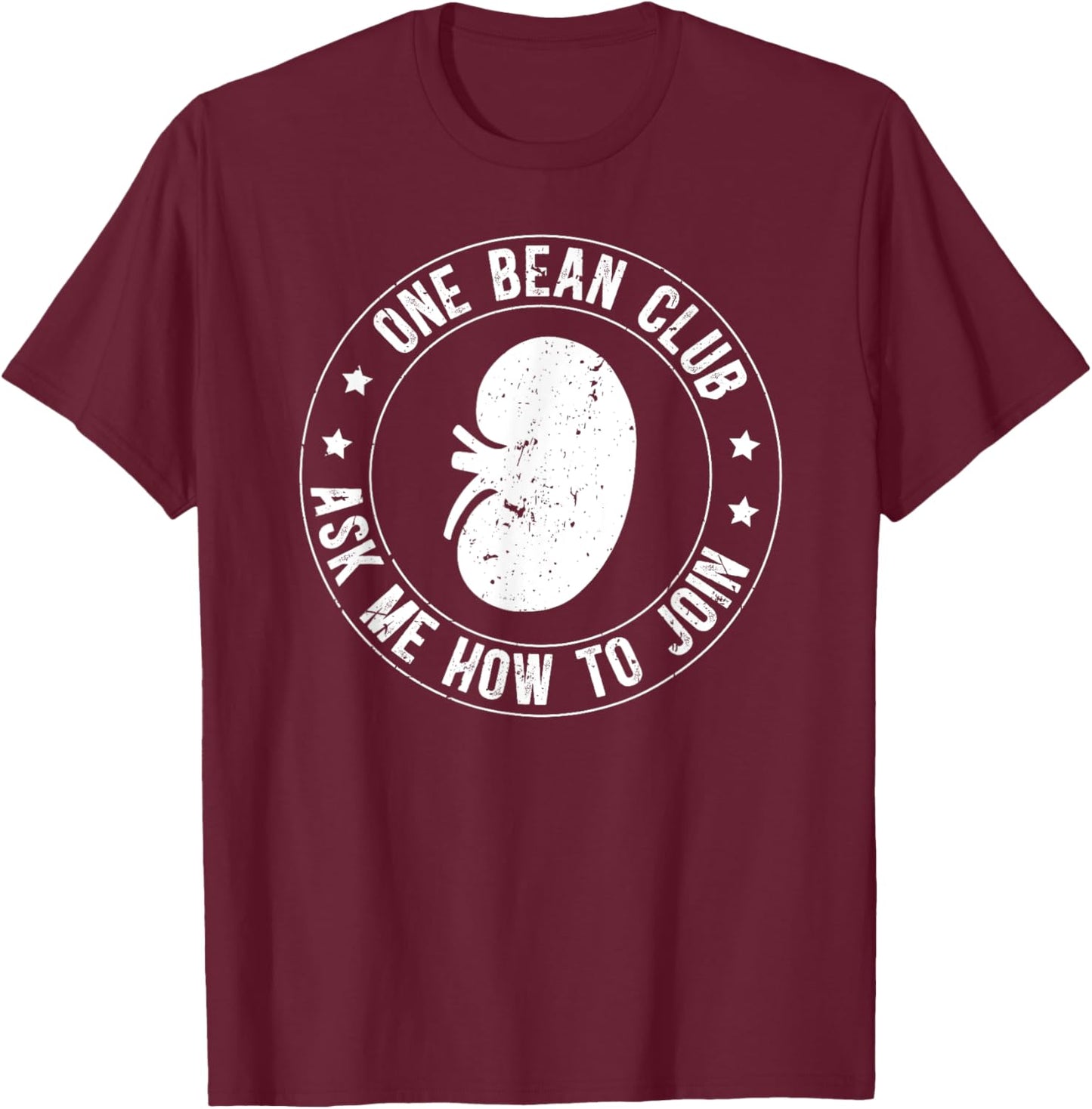 One Bean Club Kidney Donor Kidney Donation Awareness T-Shirt - T-Shirt | Maroon
