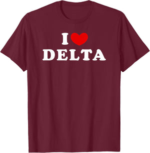 I Love Delta, I Love Delta T-Shirt - T-Shirt | Maroon