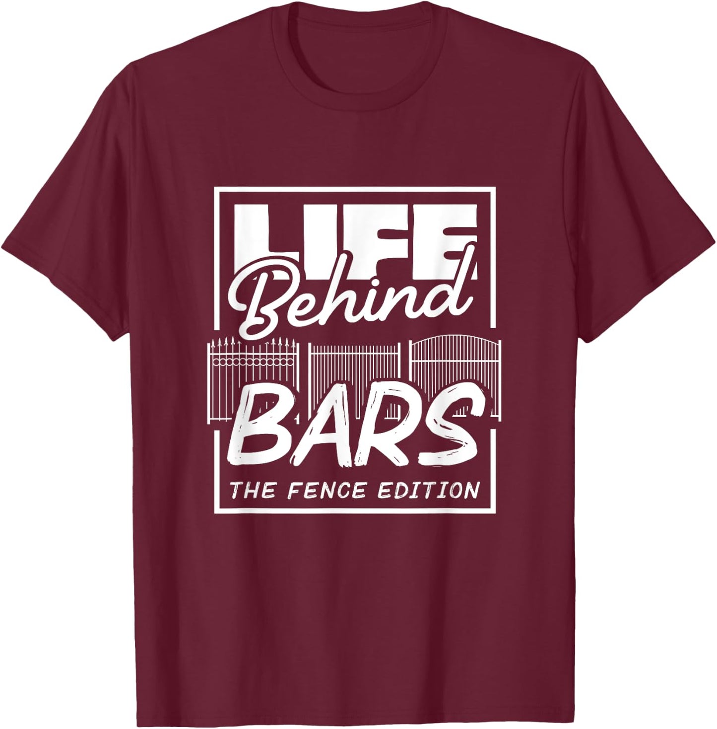 Fence Installer Fence T-Shirt - T-Shirt | Maroon