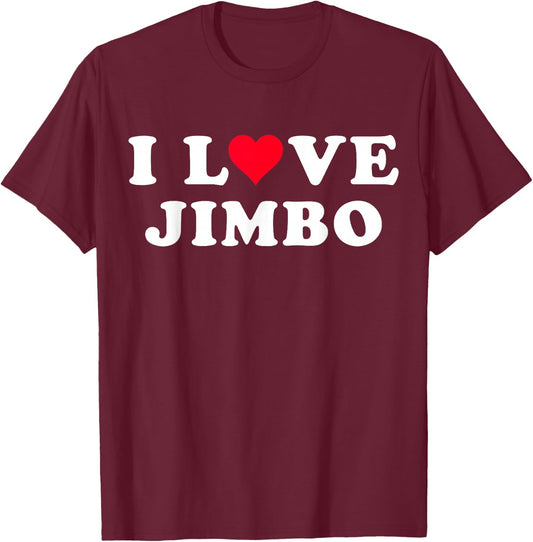 I Love Jimbo Matching Girlfriend & Boyfriend Jimbo Name T-Shirt - T-Shirt | Maroon