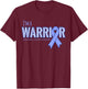 I'm a Warrior Esophageal Cancer Awareness Shirt T-Shirt - T-Shirt | Maroon