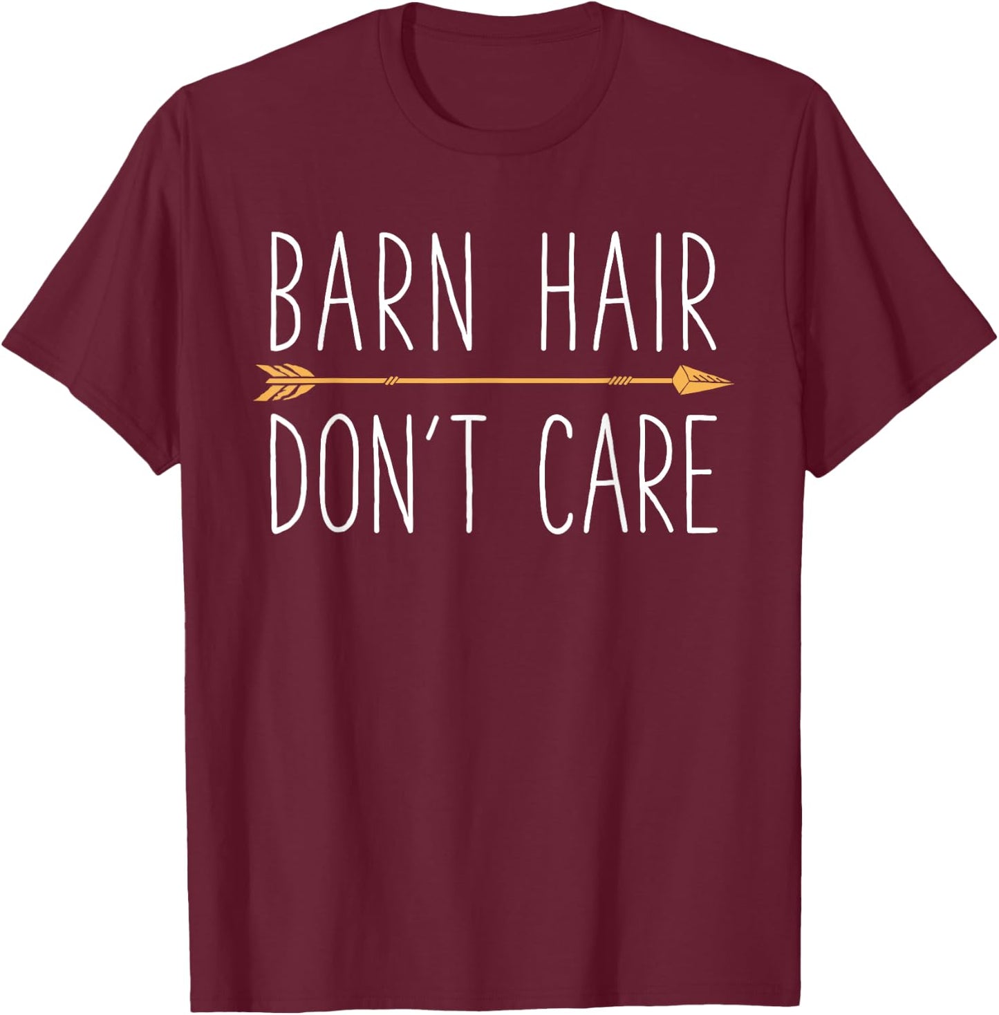 Horse Barn Hair Don't Care Girls Women Farm Horseback Riding T-Shirt - T-Shirt | Maroon