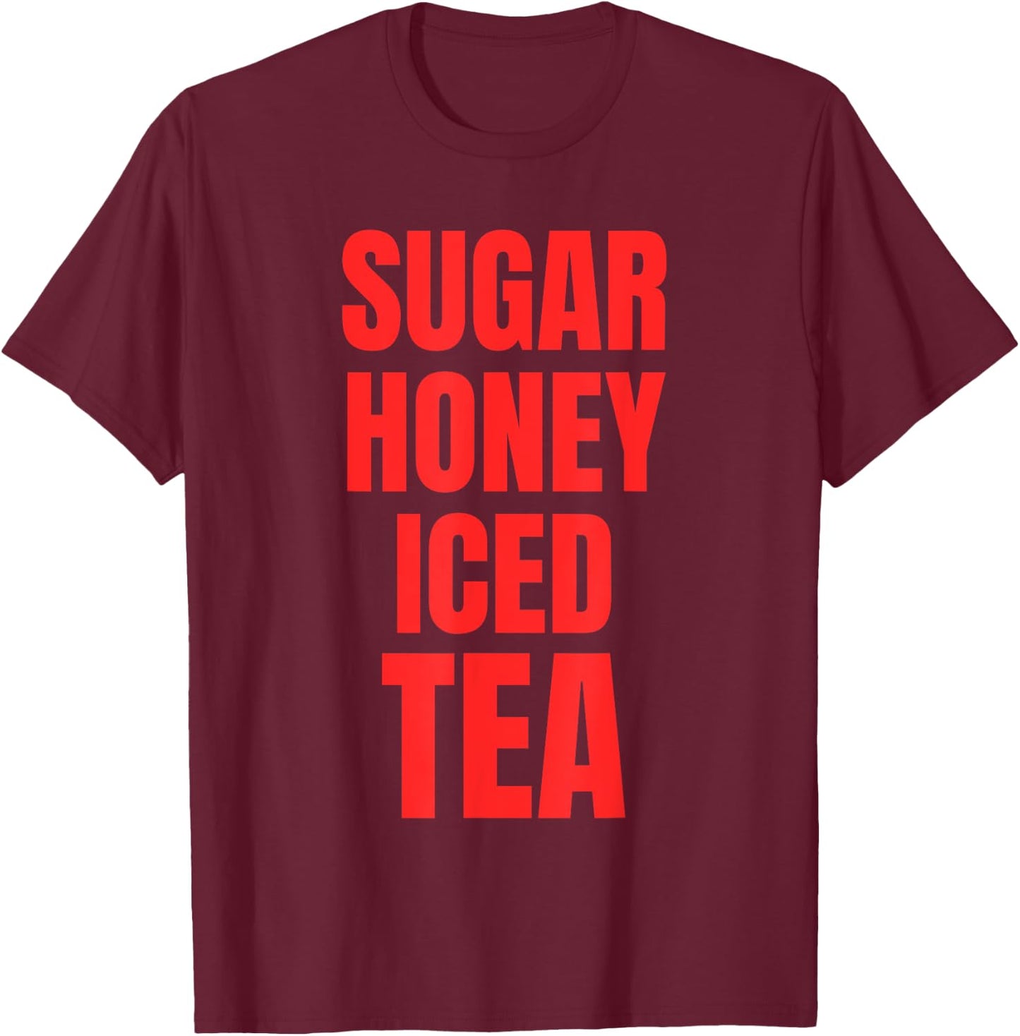 Sugar Honey Iced Tea T-Shirt - T-Shirt | Maroon