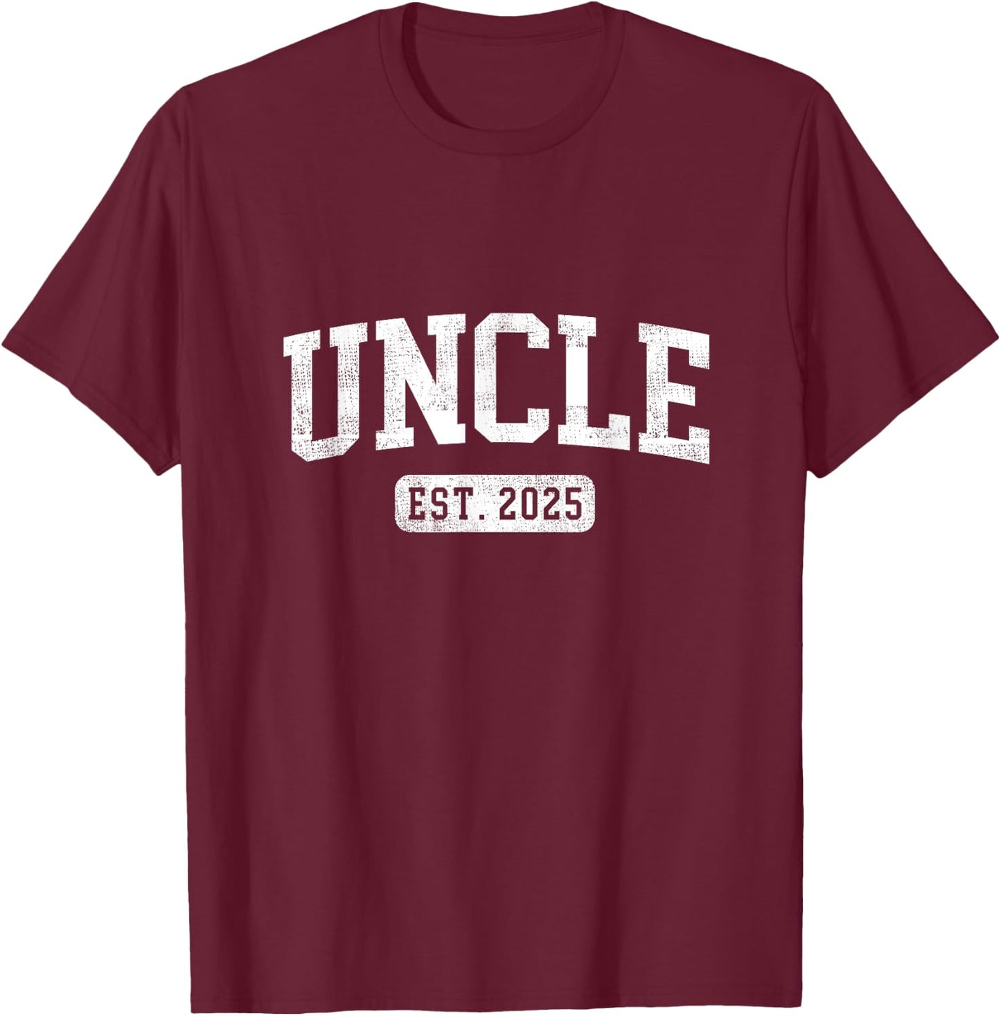 Uncle Est 2025 Promoted To Uncle Announcement T-Shirt - T-Shirt | Maroon