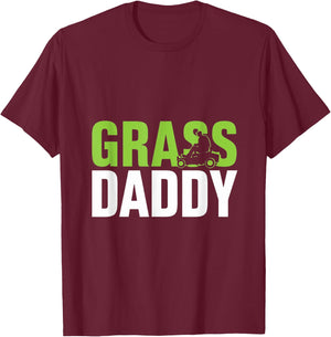 Grass Daddy Mowing Shirt T-Shirt - T-Shirt | Maroon