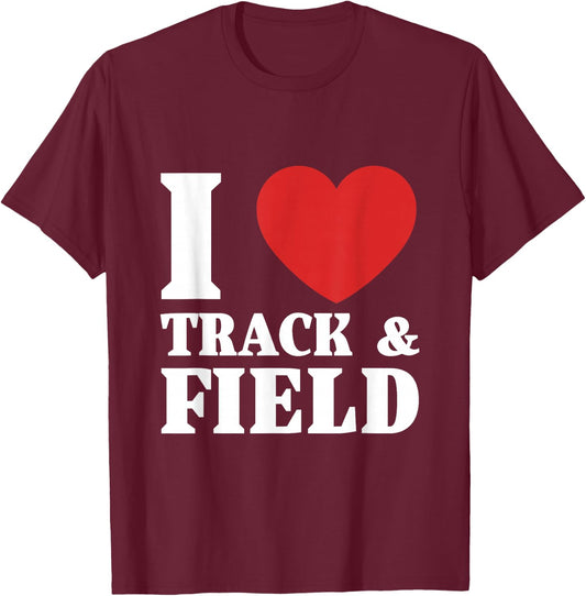 I Love Track & Field T-Shirt - T-Shirt | Maroon