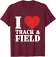 I Love Track & Field T-Shirt - T-Shirt | Maroon