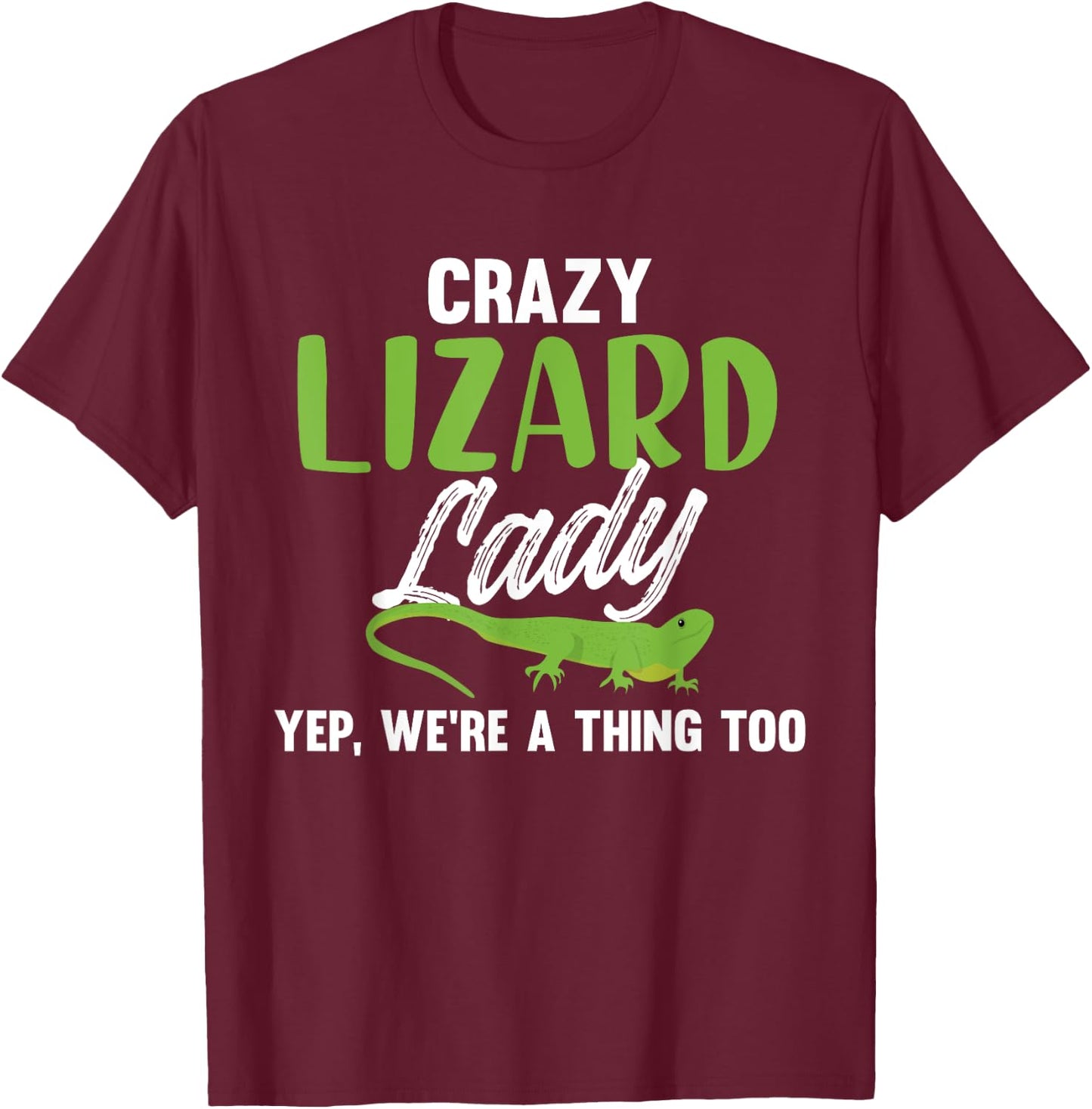 Hilarious Crazy Lizard Lady Meme - Lizard Mom T-Shirt - T-Shirt | Maroon