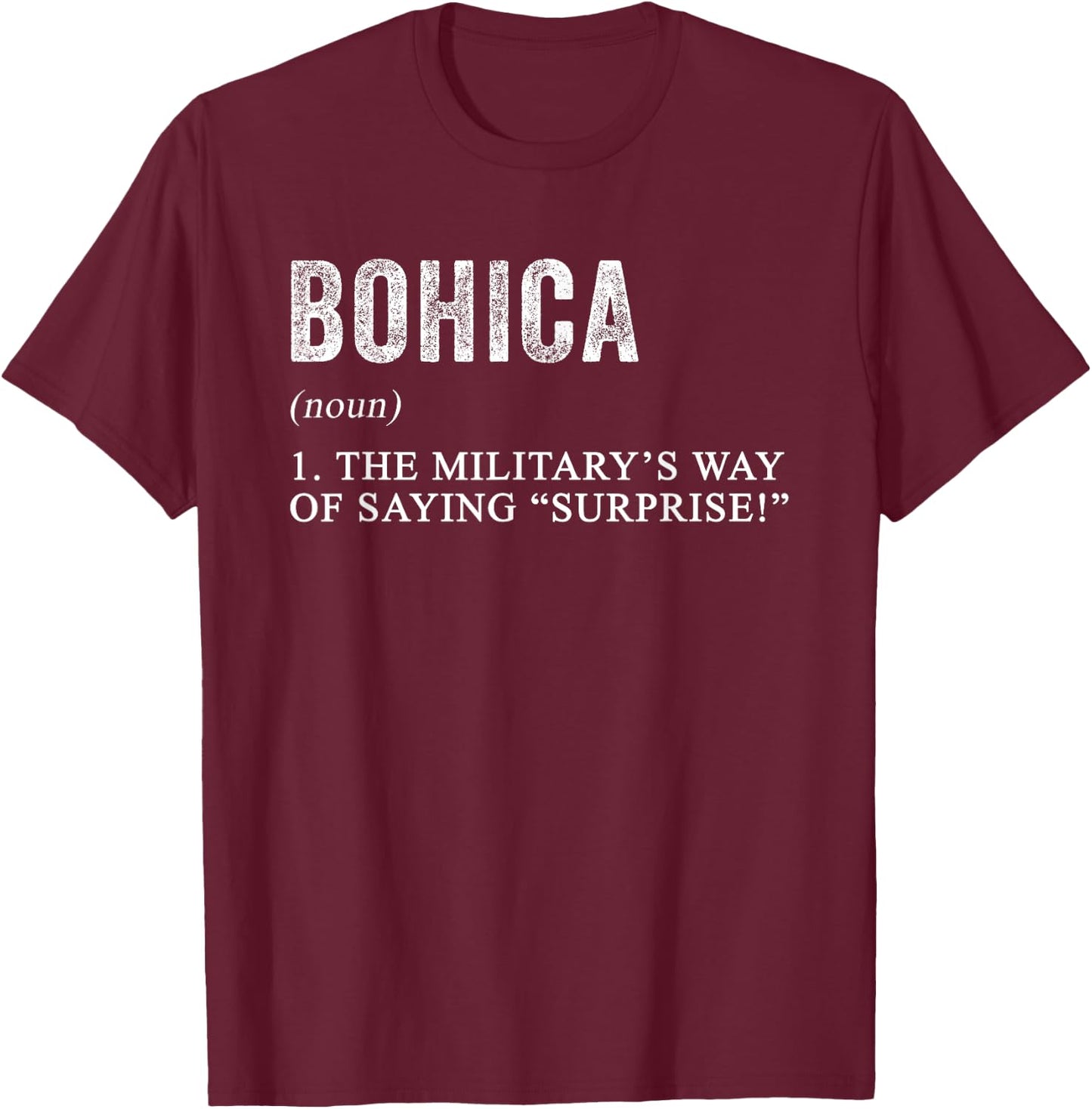 BOHICA Definition Funny Phonetic Alphabet Military Humor T-Shirt - T-Shirt | Maroon