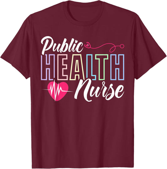 Public Health Nurse Love Stethoscope T-Shirt - T-Shirt | Maroon
