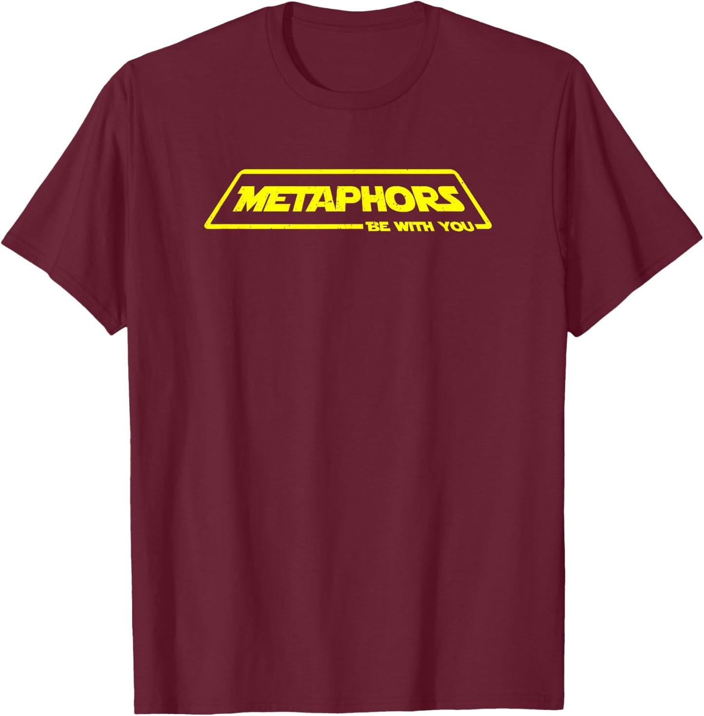 English Teacher Shirts Metaphors Be With You T-Shirt - T-Shirt | Maroon