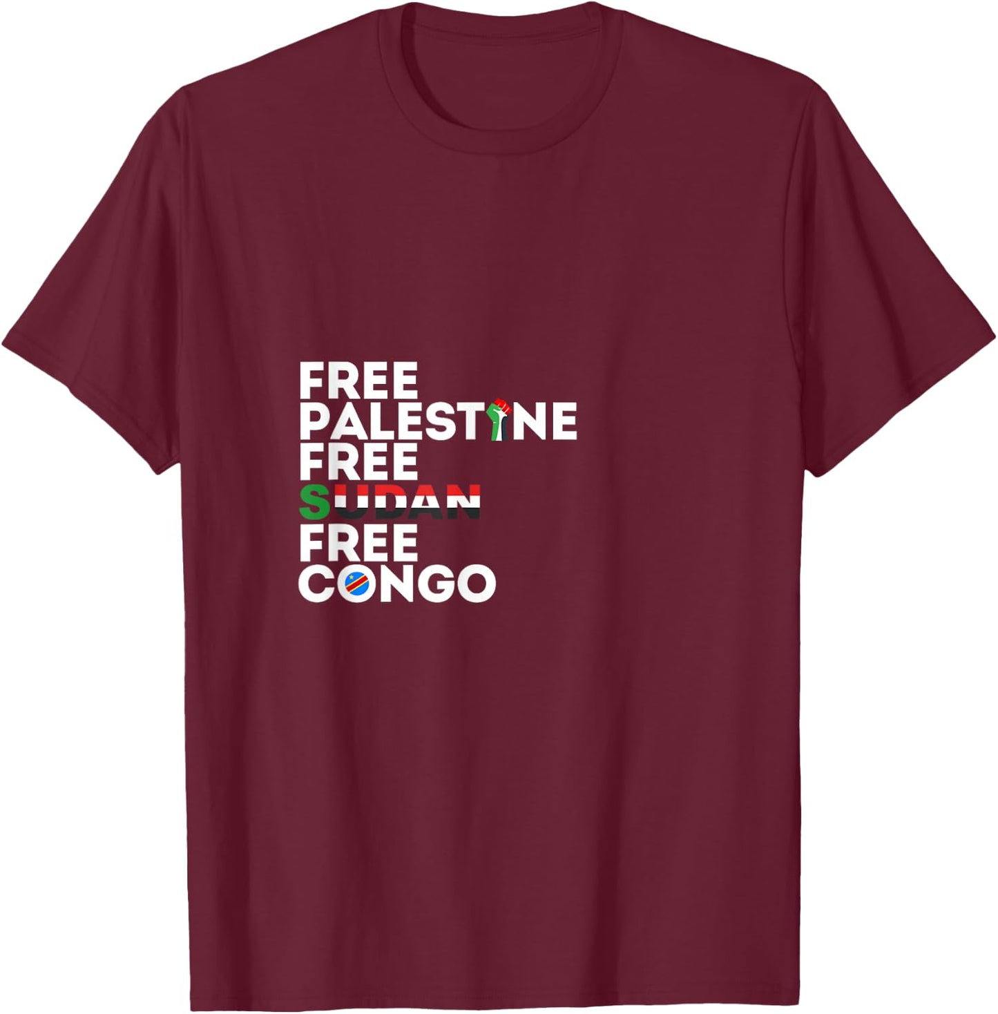 Free Palestine Free Sudan Free Congo T-Shirt - T-Shirt | Maroon
