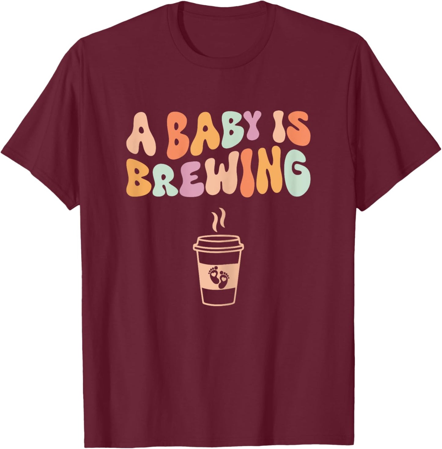 A Baby Is Brewing - Funny Pregnancy Announcement Baby Shower T-Shirt - T-Shirt | Maroon