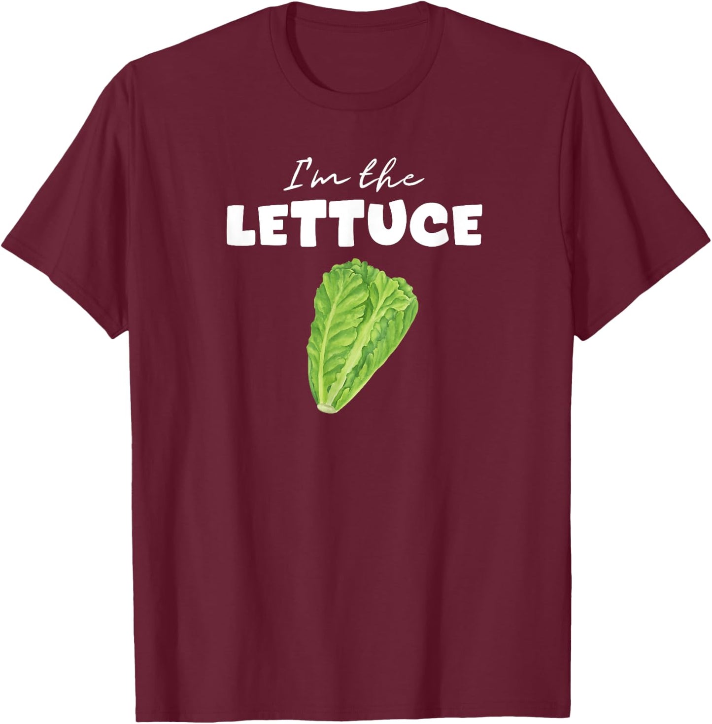 I'm The Lettuce For Halloween And Group Costume Party T-Shirt - T-Shirt | Maroon