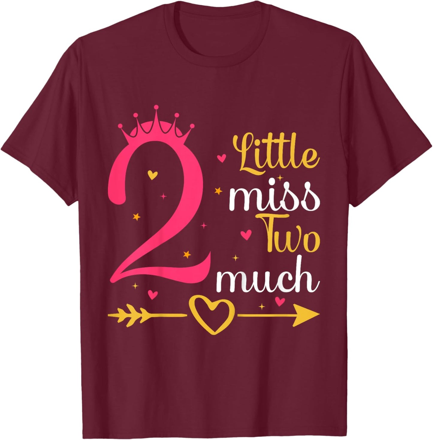 Kids Little Miss Two Much 2 Years Old 2nd Birthday Girls T-Shirt - T-Shirt | Maroon