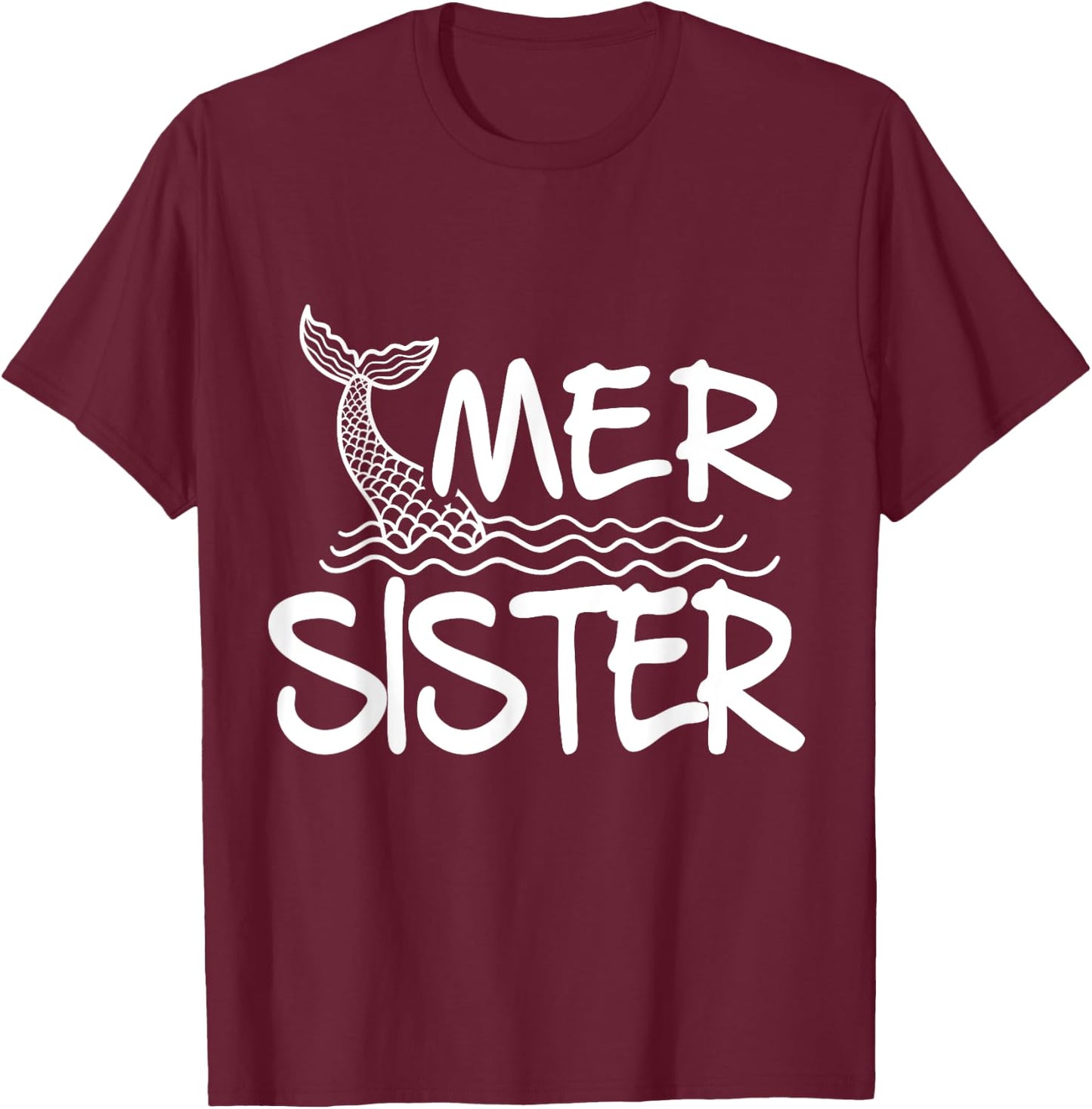 Mer Sister Mermaid Matching Family T-Shirt - T-Shirt | Maroon