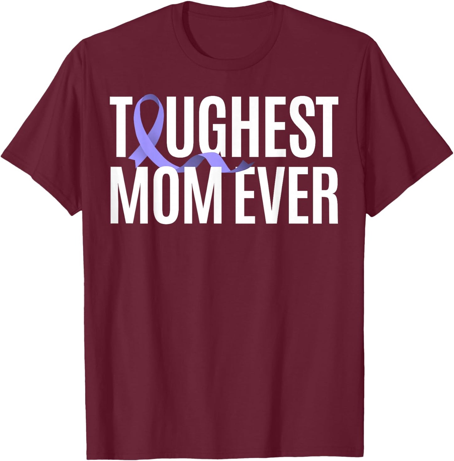 Toughest Mom Ever Vulvar Cancer T-Shirt - T-Shirt | Maroon