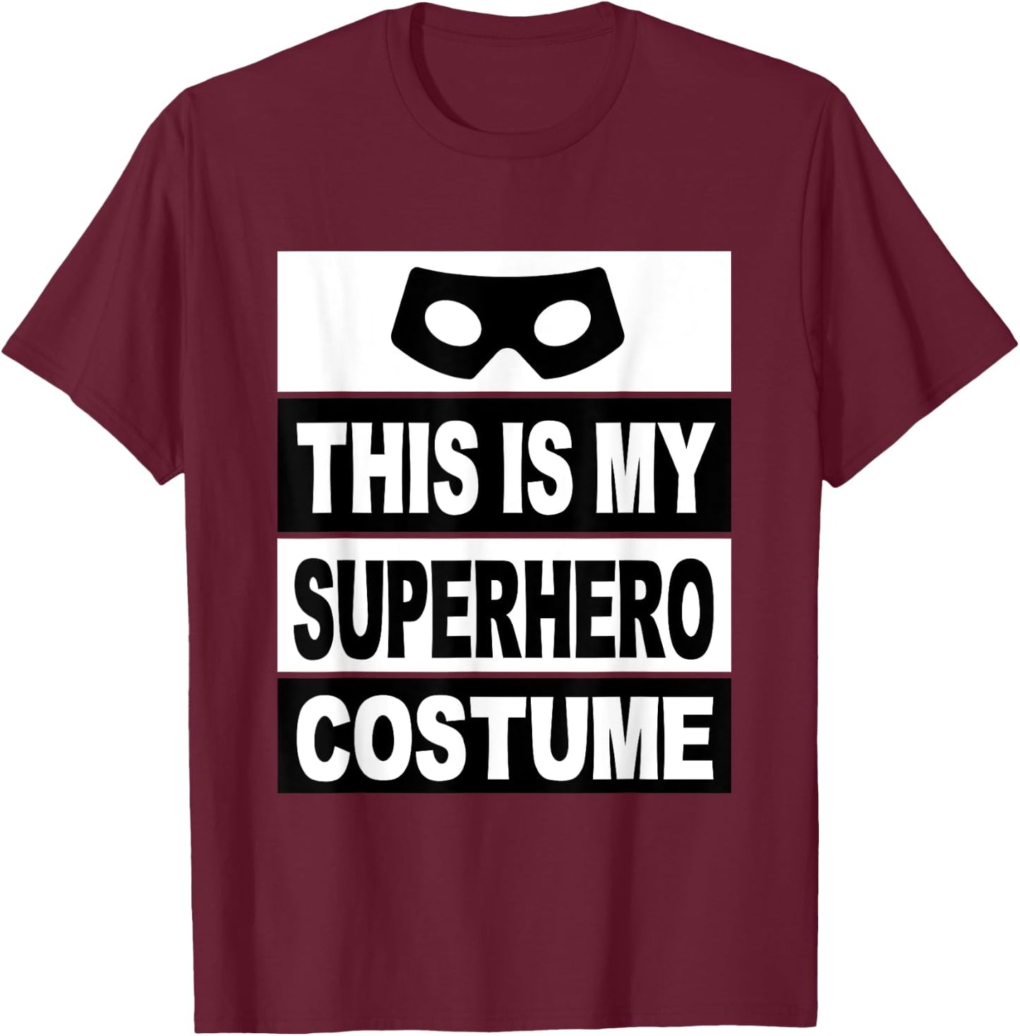 Retro This Is My Superhero Costume Shirt Lazy Costume Mask T-Shirt - T-Shirt | Maroon