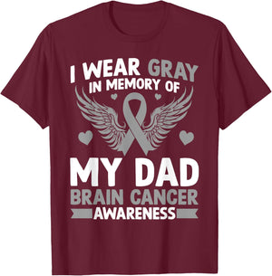 I Wear Gray in Memory of My Dad Gift Brain Cancer Awareness T-Shirt - T-Shirt | Maroon