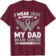 I Wear Gray in Memory of My Dad Gift Brain Cancer Awareness T-Shirt - T-Shirt | Maroon