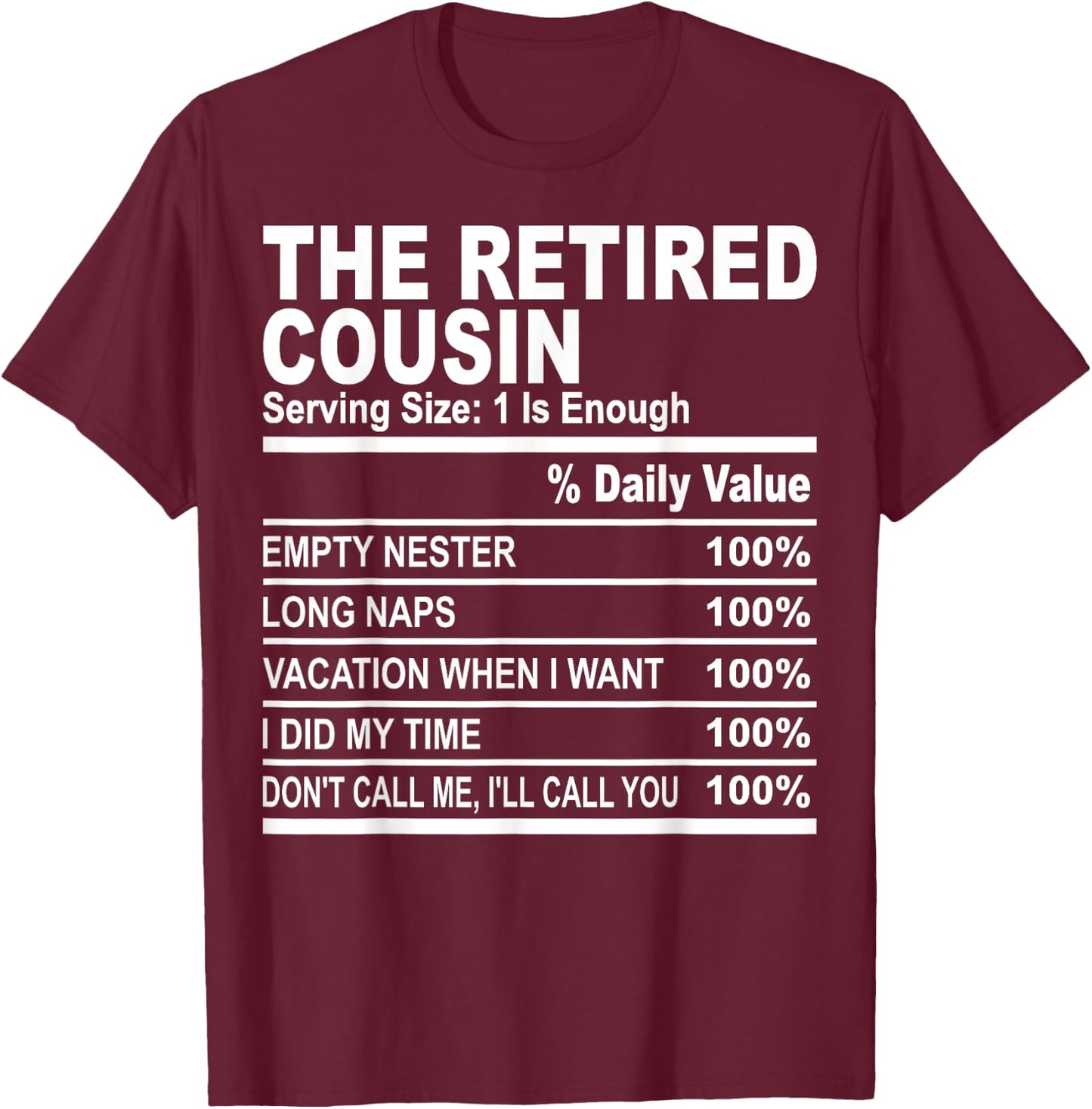 The retired cousin funny family matching cousins love fun T-Shirt - T-Shirt | Maroon