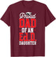 Doctor of Education Proud Dad Of An Ed.D. Daughter Doctorate T-Shirt - T-Shirt | Maroon