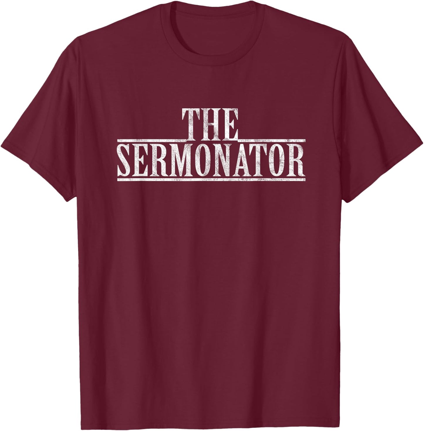 The Sermonator Pastor Appreciation I Preacher Parish Pastor T-Shirt - T-Shirt | Maroon
