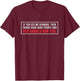 If You See me Running Then Things Have Gone Poorly T-Shirt - T-Shirt | Maroon