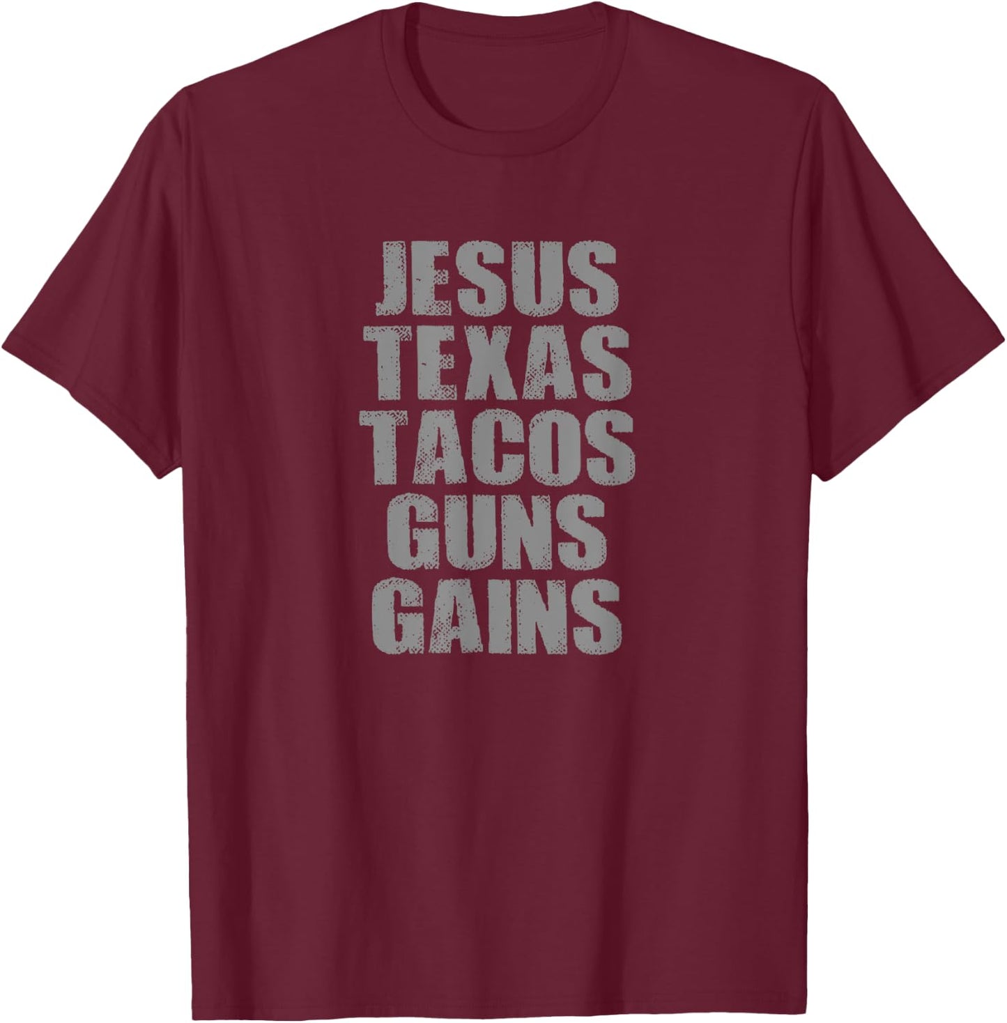 JESUS TEXAS TACOS GUNS GAINS Funny Texan Pro 2A Proud T-Shirt - T-Shirt | Maroon
