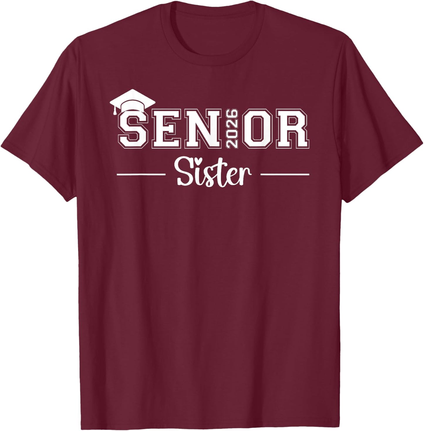 Senior 2026 Sister Class Of 2026 Sister Graduate Graduation T-Shirt - T-Shirt | Maroon