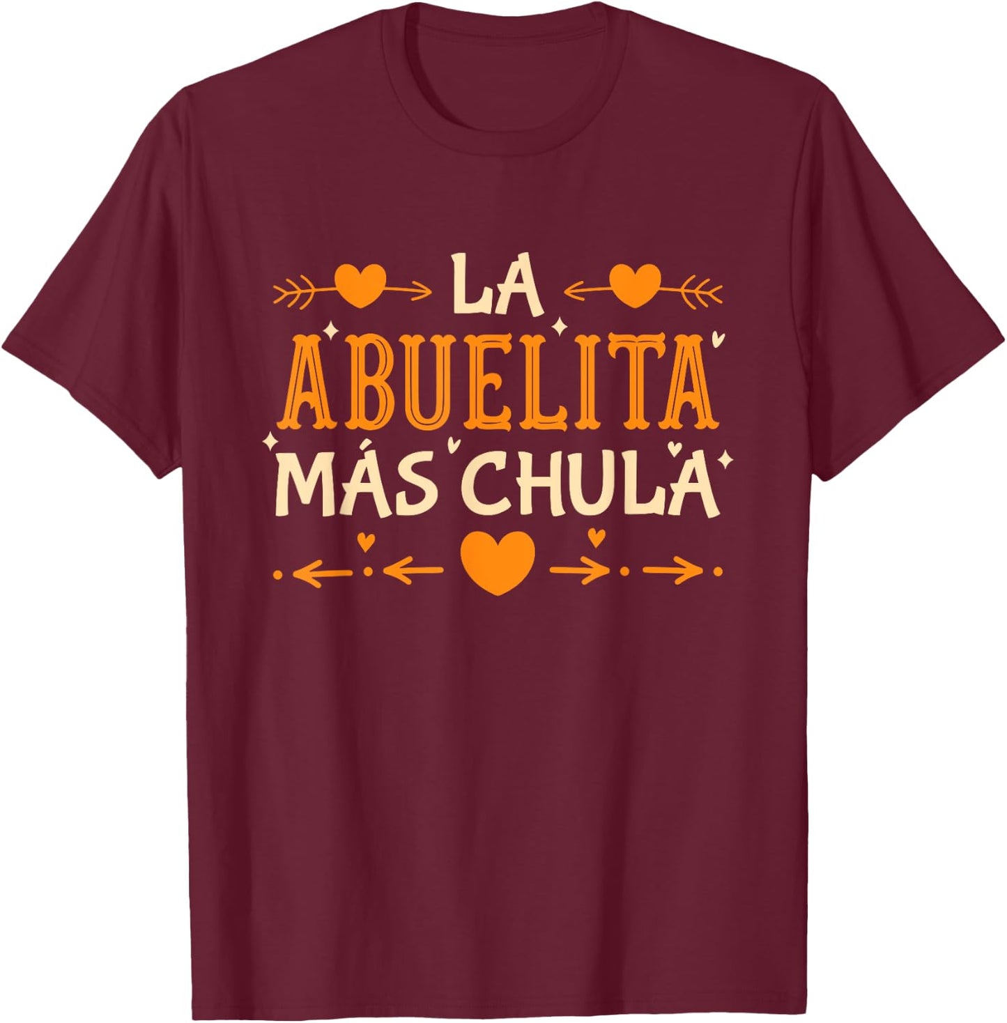 Grandmother La Abuelita Más Chula Abuela T-Shirt - T-Shirt | Maroon