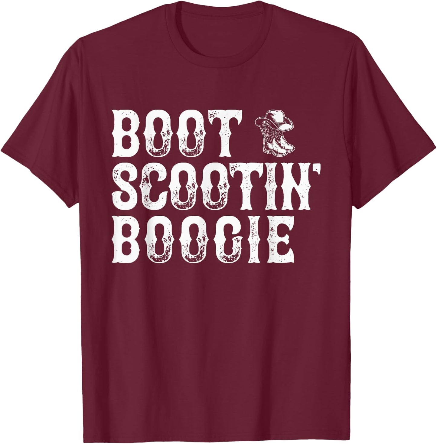 Boot Scootin’ Boogie Funny Country Music T-Shirt - T-Shirt | Maroon