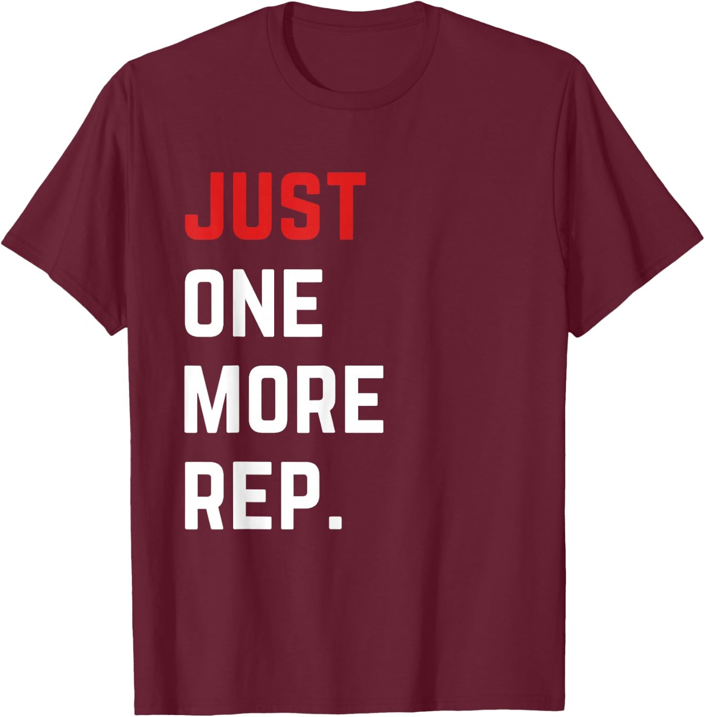 Just One More Rep Motivational Gym T-Shirt - T-Shirt | Maroon