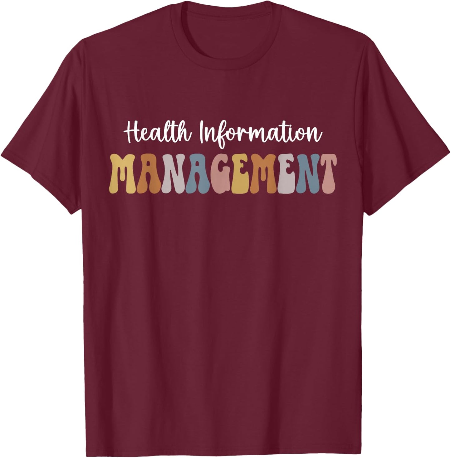 Health Information Management Supervisor Medical Records T-Shirt - T-Shirt | Maroon