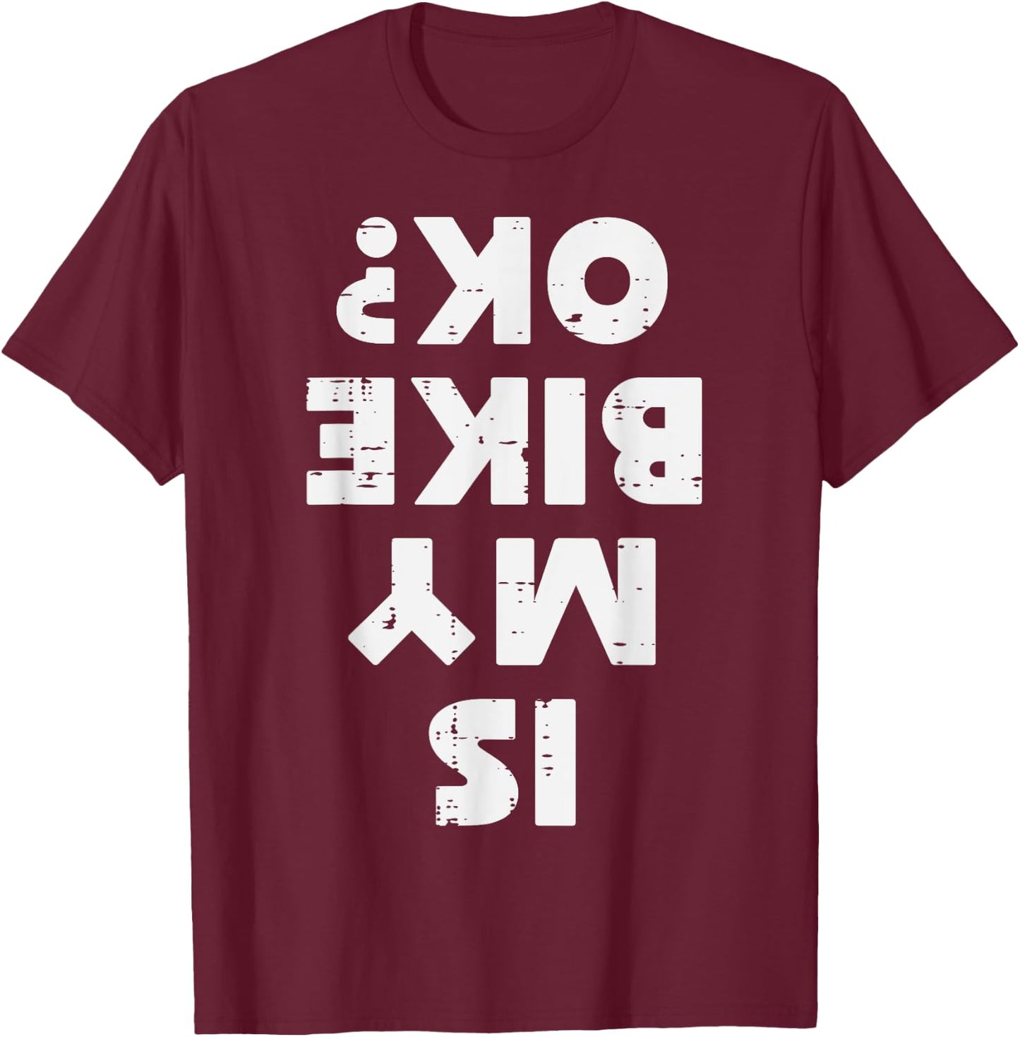 Biker Is My Bike Ok Funny Motorcycle Motorbike Men Women Kid T-Shirt - T-Shirt | Maroon