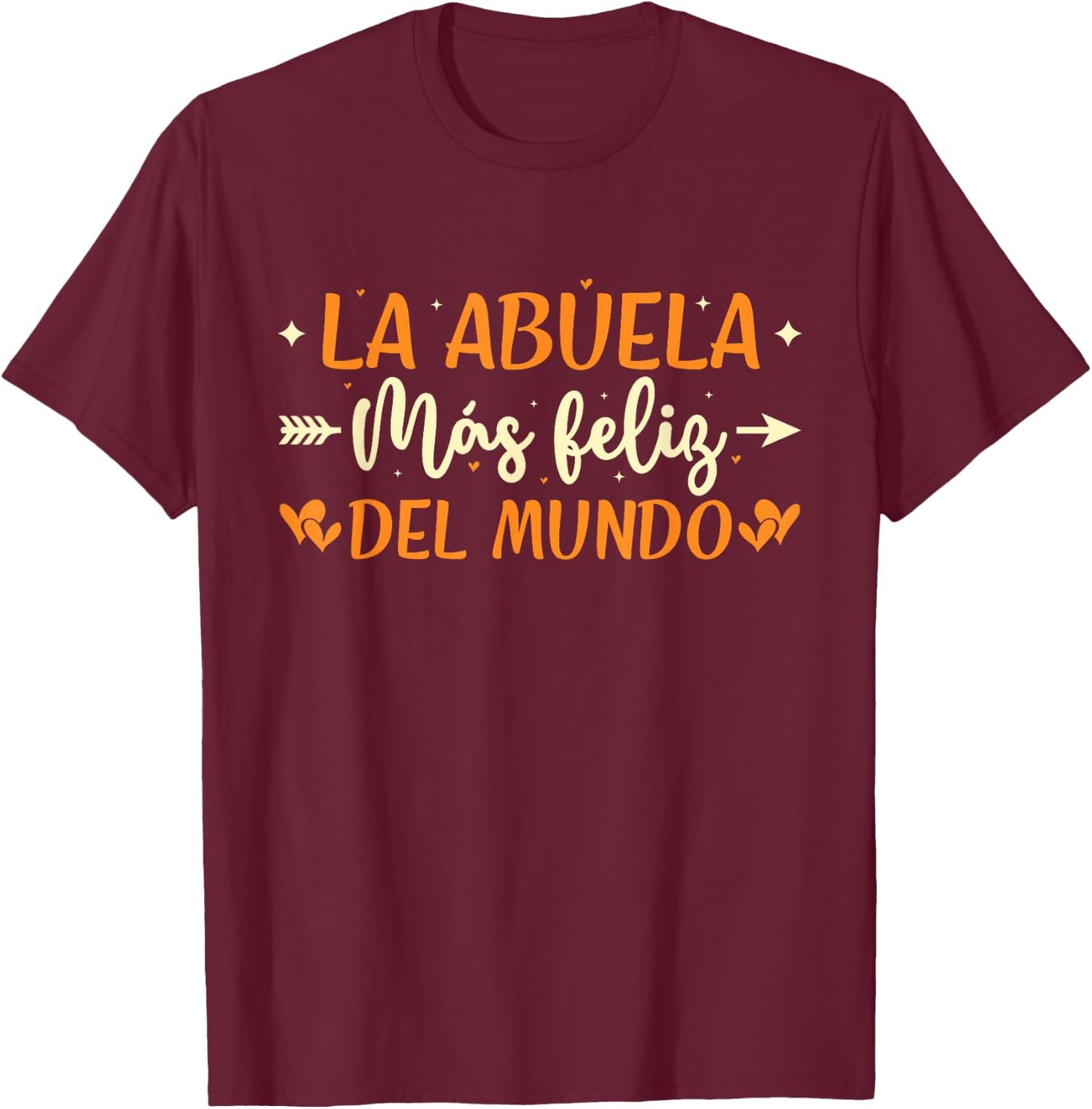 La Abuela Más Feliz Del Mundo Spanish Grandma T-Shirt - T-Shirt | Maroon