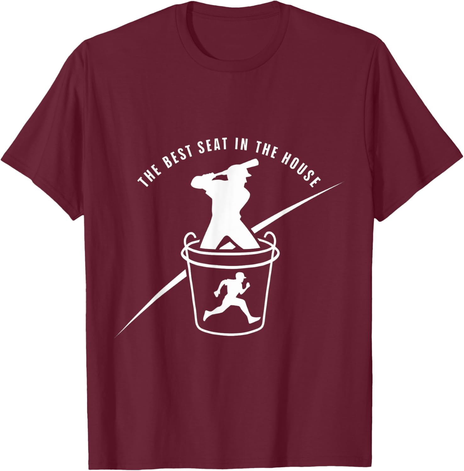 Baseball Bucket Baseball Lovers The Best Seat In The House T-Shirt - T-Shirt | Maroon