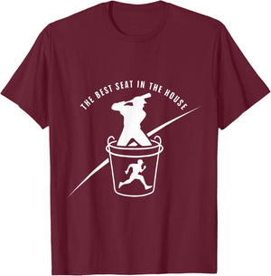 Baseball Bucket Baseball Lovers The Best Seat In The House T-Shirt - T-Shirt | Maroon