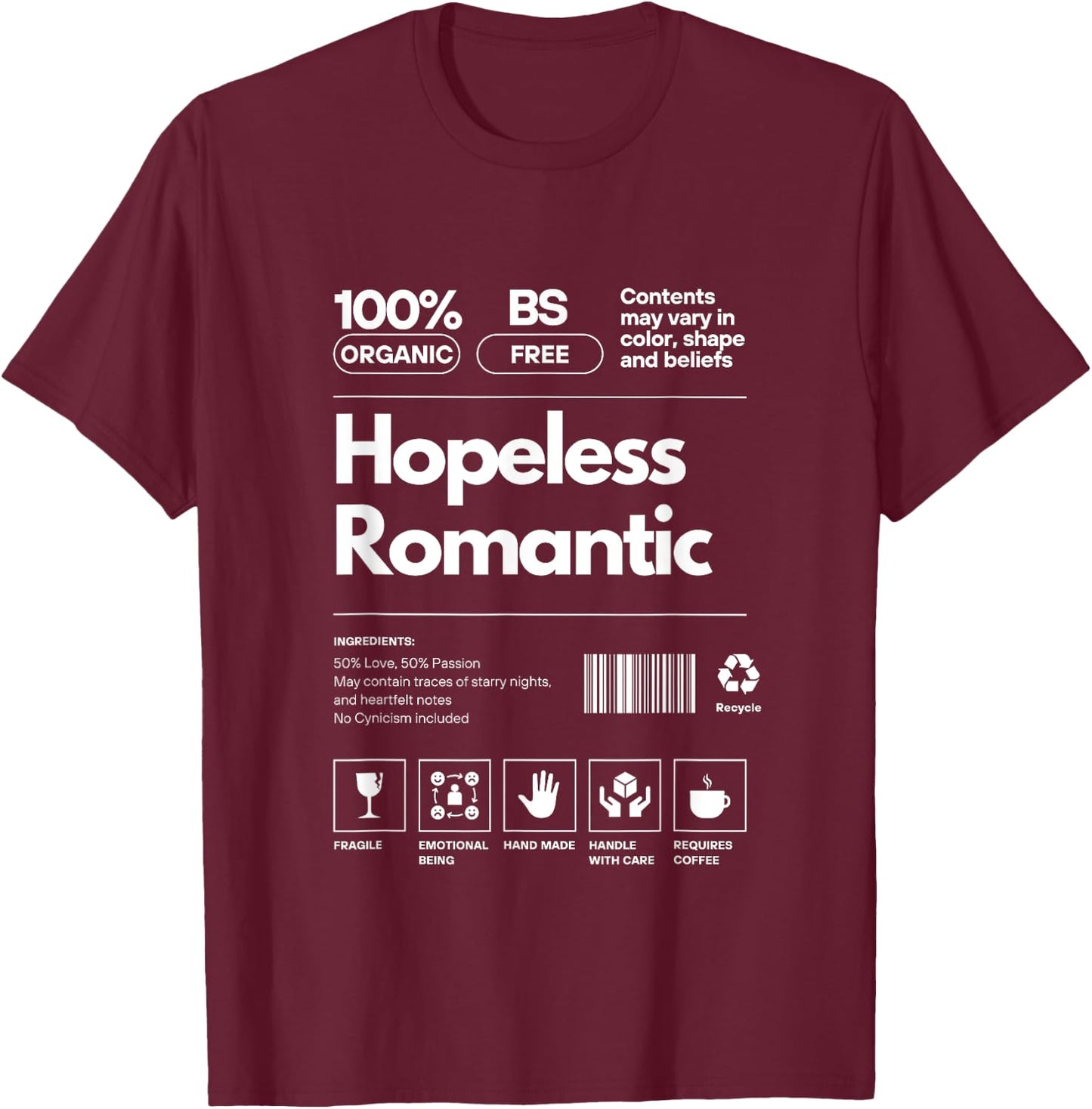 Hopeless Romantic Personality Nutrition Facts Sarcastic T-Shirt - T-Shirt | Maroon