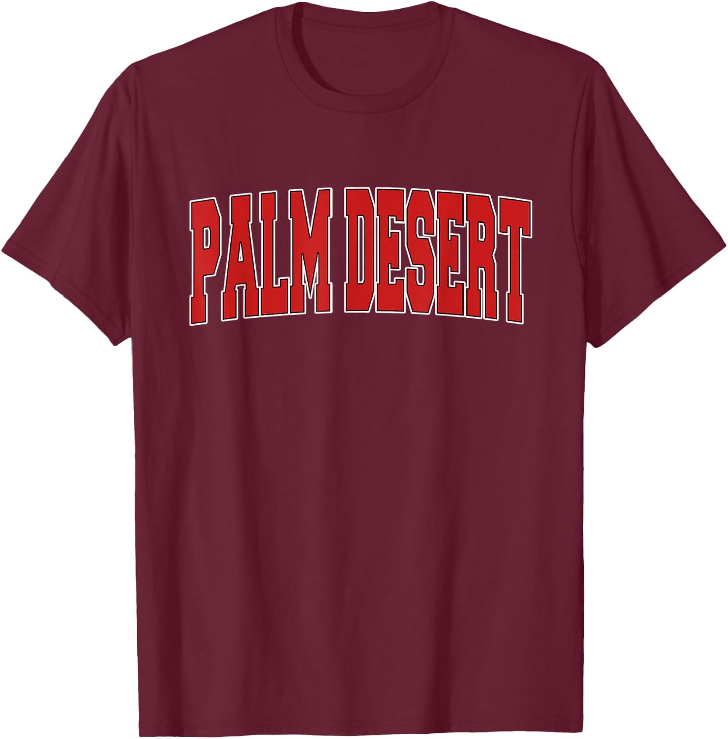 PALM DESERT CA CALIFORNIA Varsity Style USA Vintage Sports T-Shirt - T-Shirt | Maroon