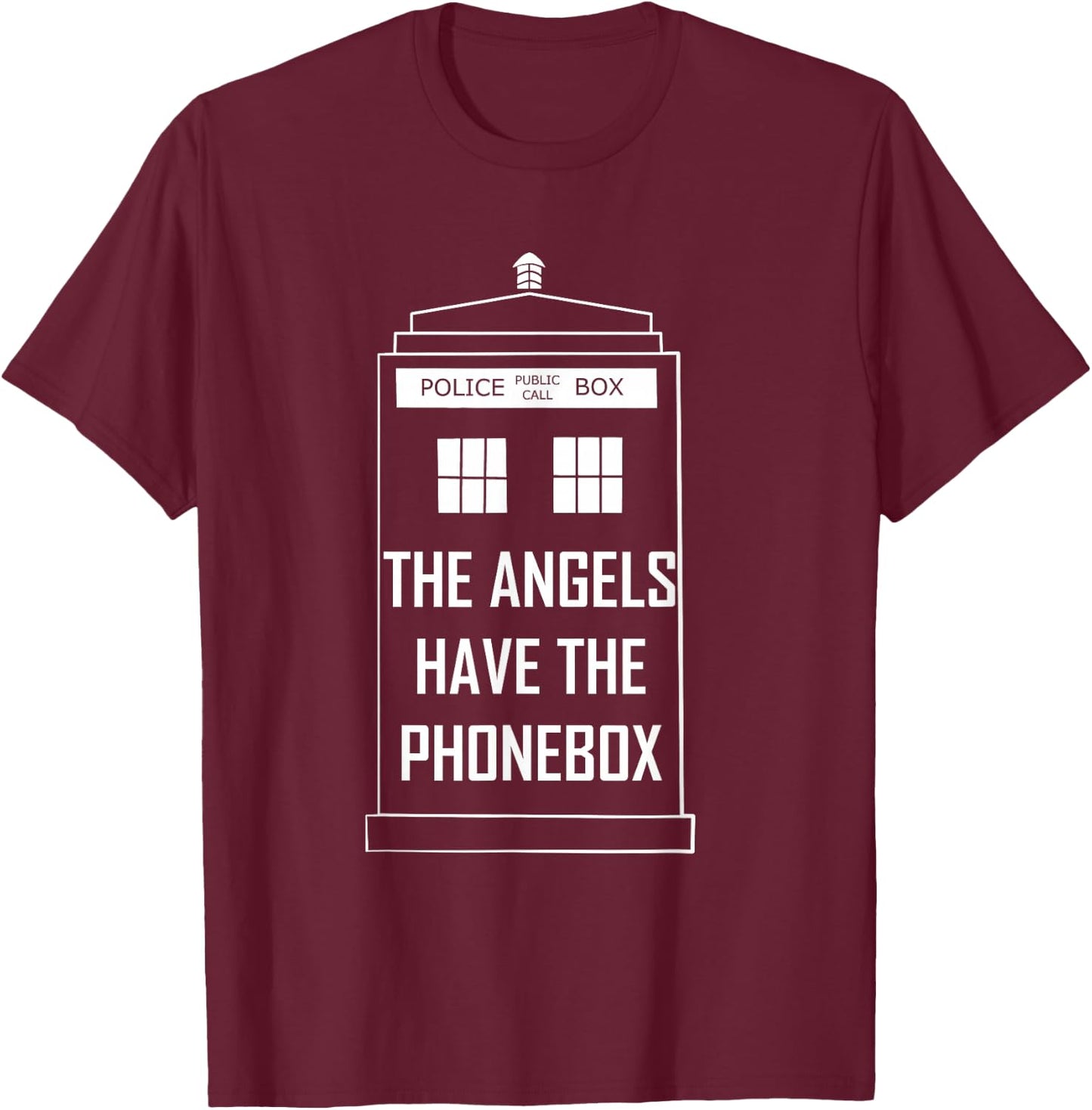 ''The angels have the phonebox'' T-Shirt - T-Shirt | Maroon